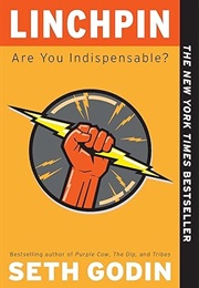 Linchpin: Are You Indispensable? (Seth Godin)
