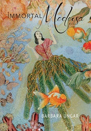 Immortal Medusa (Barbara Louise Ungar)