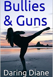 Bullies & Guns (Darnig Diane)