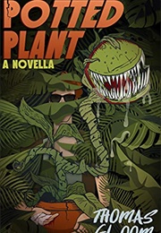 The Potted Plant (Thomas Gloom)