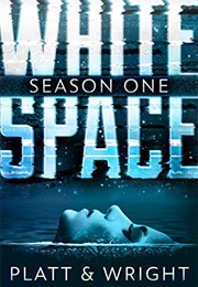Whitespace: Season One (Sean Platt)