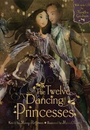 The Twelve Dancing Princesses (Mary Hoffman and Miss Clara)