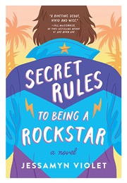 Secret Rules to Being a Rockstar (Jessamyn Violet)