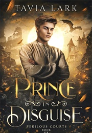 Prince in Disguise (Tavia Lark)