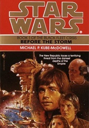 Before the Storm (Star Wars: The Black Fleet Crisis #1) (Michael P. Kube-Mcdowell)
