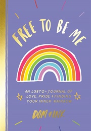 Free to Be Me (Dom&Ink)