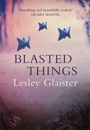 Blasted Things (Lesley Glaister)