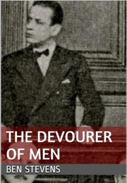 Sherlock Holmes & the Devourer of Men (Ben Stevens)