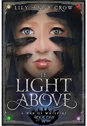 The Light Above (Lily Anne Crow)