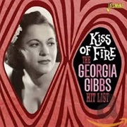 Kiss of Fire - Georgia Gibbs