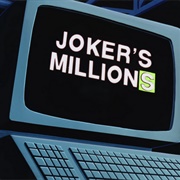 Joker&#39;s Millions