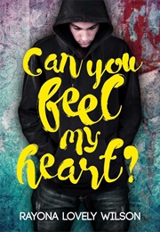 Can You Feel My Heart (Rayona Lovely Wilson)