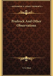 Prufrock and Other Observations (Eliot, T.S.)