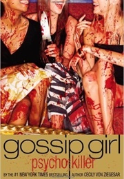 Gossip Girl, Psycho Killer (Cecily Von Ziegesar)