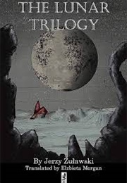 The Lunar Trilogy (Jerzy Zulawski)