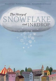 The Story of Snowflake and Inkdrop (Pierdomenico Baccalario)