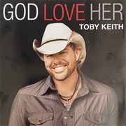 God Love Her - Toby Keith