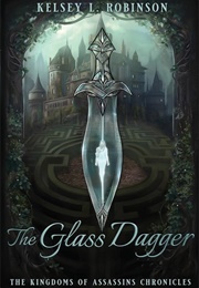 The Glass Dagger (Kelsey L. Robinson)