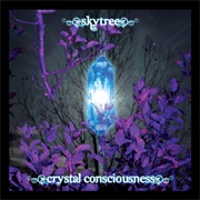 Skytree - Crystal Consciousness