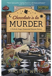 Chocolate a La Murder (Kirsten Weiss)
