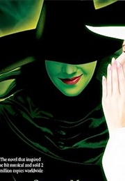 Elphaba (Wicked, Gregory Maguire, 1995)