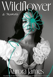 Wildflower: A Memoir (Aurora James)