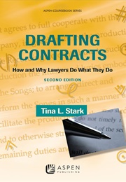 Drafting Contracts: How & Why Lawyers Do What They Do (Tina L. Stark)
