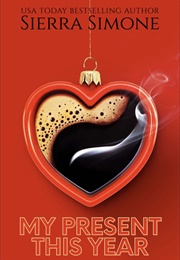 My Present This Year (Sierra Simone)