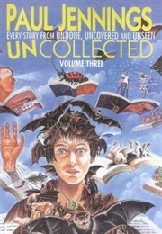 Uncollected Volume 3 (Paul Jennings)