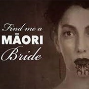 Find Me a Māori Bride