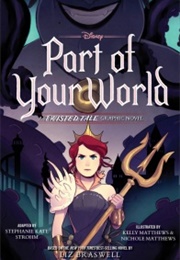 Part of Your World: A Twisted Tale Graphic Novel (Stephanie Kate Strohm)