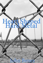 Heart Shaped Hard Metal (John Benes)