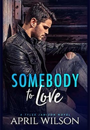 Somebody to Love (April Wilson)