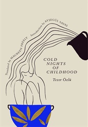 Cold Nights of Childhood (Tezer Özlü)