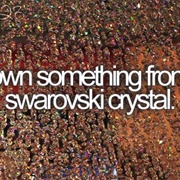 Own Something From Swarovski Crystal