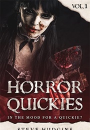 Horror Quickies Vol. 1 (Steve, Hudgins)