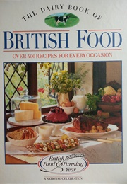 The Dairy Book of British Food (Ebury Press)
