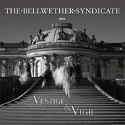 The Bellwether Syndicate - Vestige &amp; Vigil