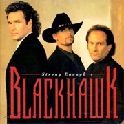 I'm Not Strong Enough to Say No - Blackhawk