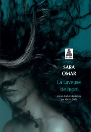 La Laveuse De Mort (Sara Omar)