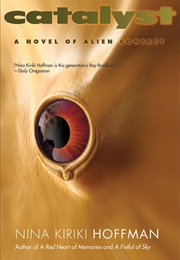 Catalyst: A Novel of Alien Contact (Nina Kiriki Hoffman)