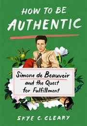 How to Be Authentic (Skye C. Cleary)