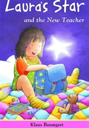 Laura's Star and the New Teacher (Klaus Baumgart)