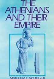 The Athenians and Their Empire (McGregor)
