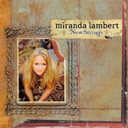 New Strings - Miranda Lambert