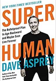 Super Human (Dave Asprey)