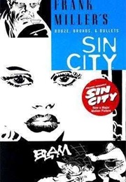 Sin City: Booze, Broads, and Bullets (Frank Miller)