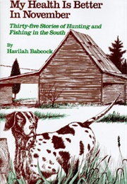 My Health Is Better in November (Havilah Babcock)