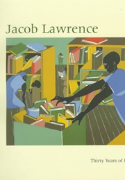 Jacob Lawrence: Thirty Years of Prints (Hills, Patricia)