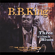 Three O'Clock Blues - 	BB King
